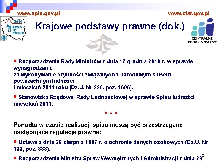 www. spis. gov. pl www. stat. gov. pl Krajowe podstawy prawne (dok. ) §