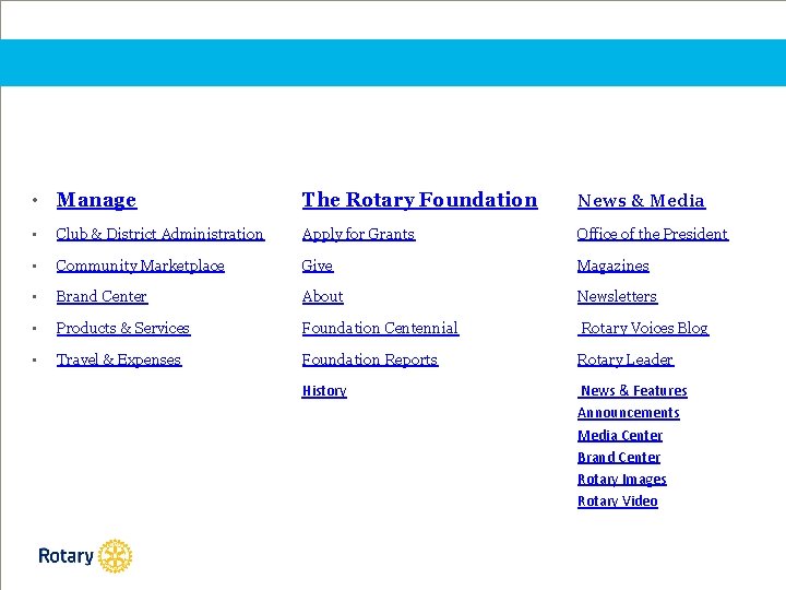  • Manage The Rotary Foundation News & Media • Club & District Administration