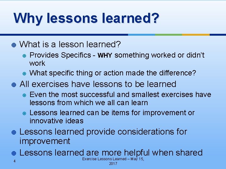 Why lessons learned? ¥ What is a lesson learned? ¥ ¥ ¥ All exercises