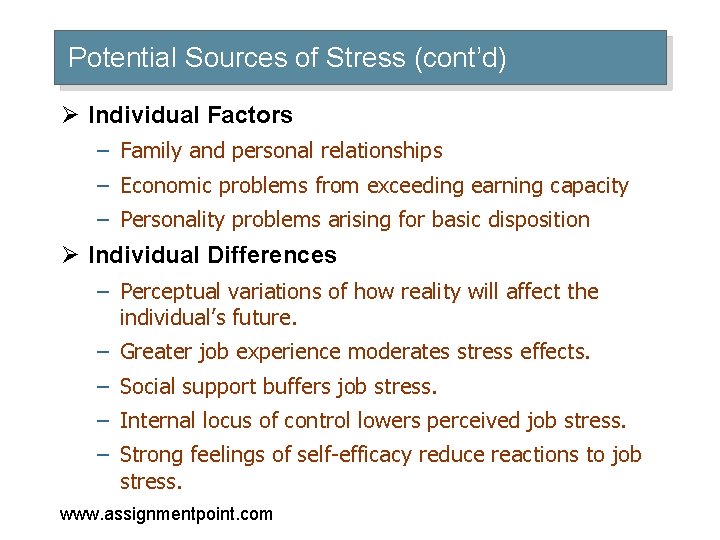 Potential Sources of Stress (cont’d) Ø Individual Factors – Family and personal relationships –