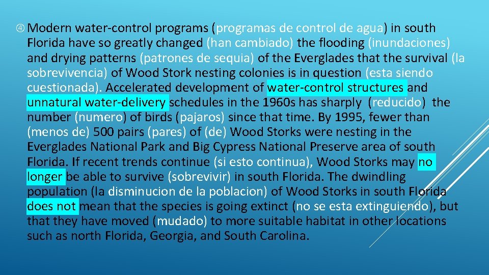  Modern water-control programs (programas de control de agua) in south Florida have so