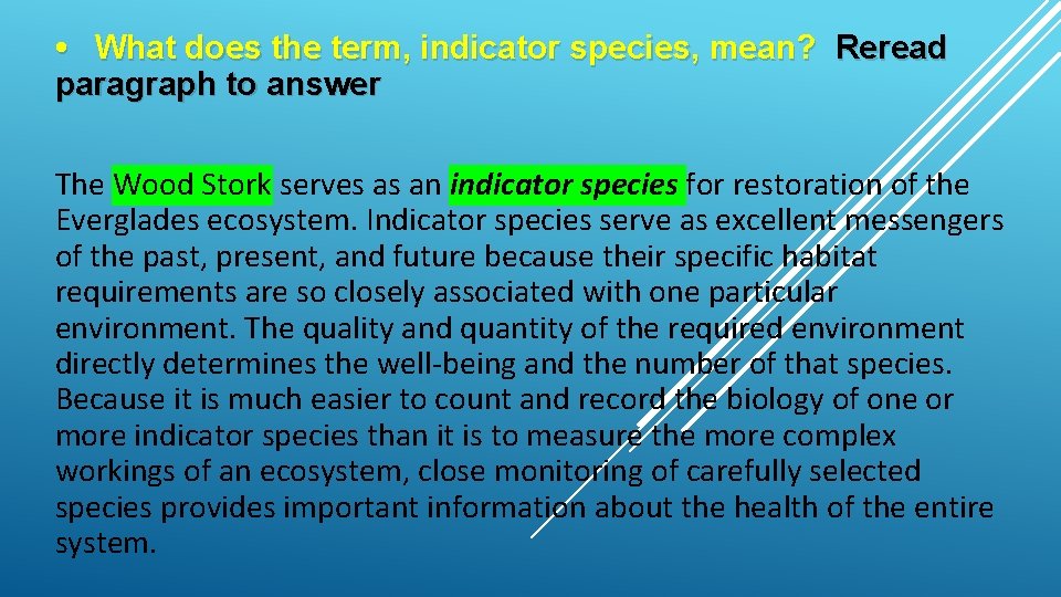  • What does the term, indicator species, mean? Reread paragraph to answer The
