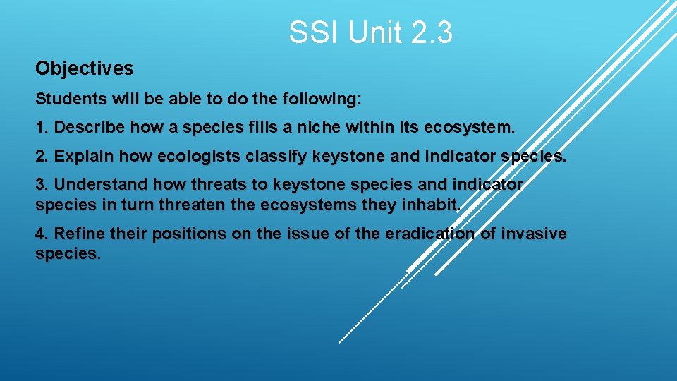 SSI Unit 2. 3 Objectives Students will be able to do the following: 1.