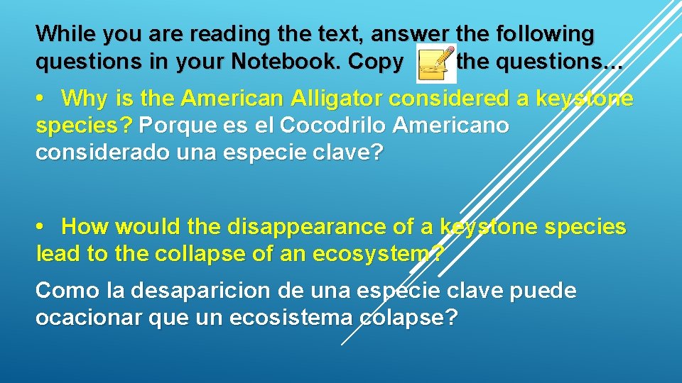 While you are reading the text, answer the following questions in your Notebook. Copy