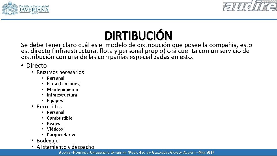 DIRTIBUCIÓN Se debe tener claro cuál es el modelo de distribución que posee la