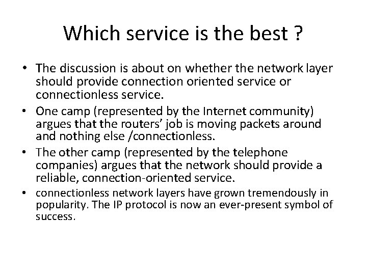 Which service is the best ? • The discussion is about on whether the