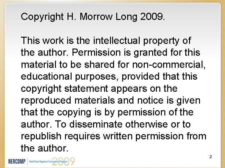 Copyright H. Morrow Long 2009. This work is the intellectual property of the author.