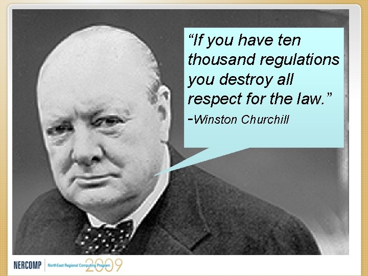 “If you have ten thousand regulations you destroy all respect for the law. ”