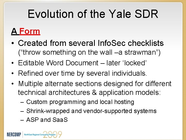 Evolution of the Yale SDR A Form • Created from several Info. Sec checklists