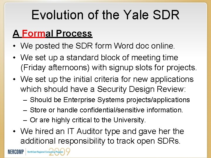 Evolution of the Yale SDR A Formal Process • We posted the SDR form