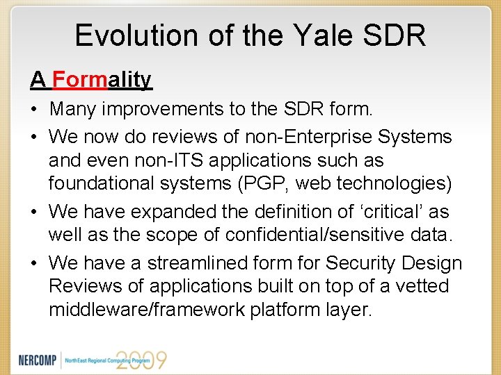 Evolution of the Yale SDR A Formality • Many improvements to the SDR form.