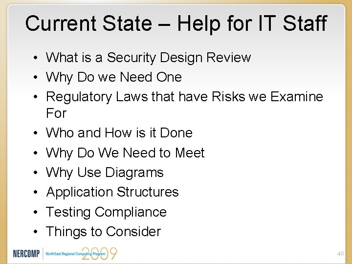 Current State – Help for IT Staff • What is a Security Design Review