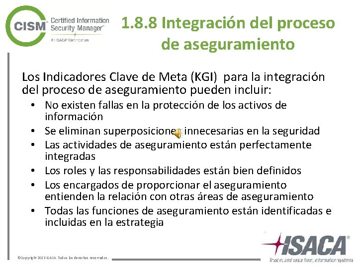 1. 8. 8 Integración del proceso de aseguramiento Los Indicadores Clave de Meta (KGI) 1. 8. 8 Integración del proceso de aseguramiento Los Indicadores Clave de Meta (KGI)