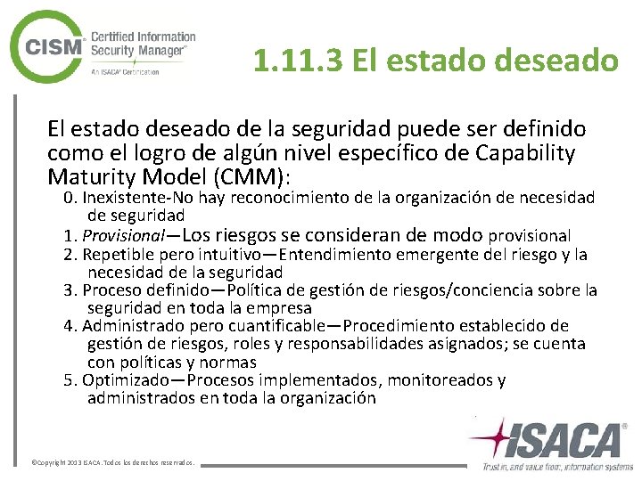 1. 11. 3 El estado deseado de la seguridad puede ser definido como el 1. 11. 3 El estado deseado de la seguridad puede ser definido como el