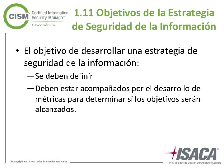 1. 11 Objetivos de la Estrategia de Seguridad de la Información • El objetivo 1. 11 Objetivos de la Estrategia de Seguridad de la Información • El objetivo