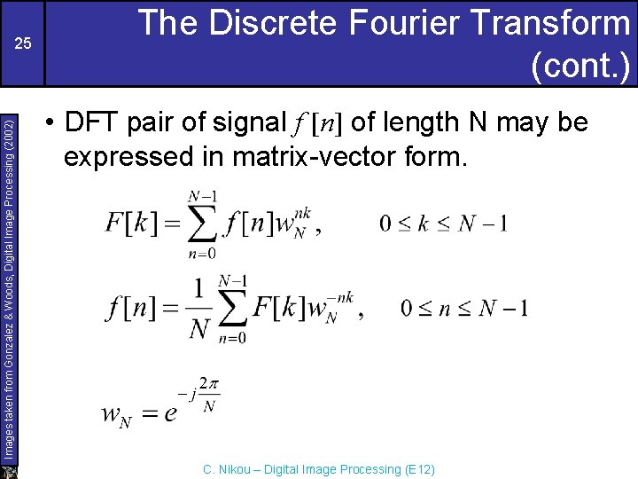 Images taken from Gonzalez & Woods, Digital Image Processing (2002) 25 The Discrete Fourier