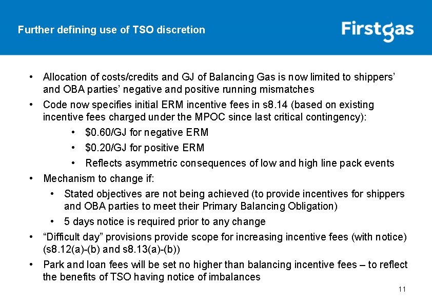 Further defining use of TSO discretion • Allocation of costs/credits and GJ of Balancing