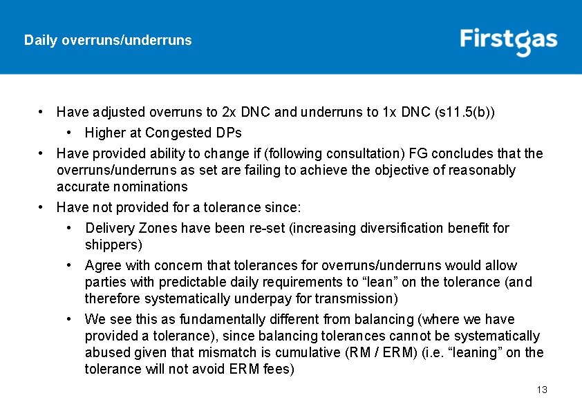 Daily overruns/underruns • Have adjusted overruns to 2 x DNC and underruns to 1
