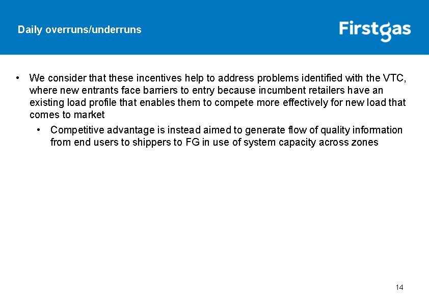 Daily overruns/underruns • We consider that these incentives help to address problems identified with