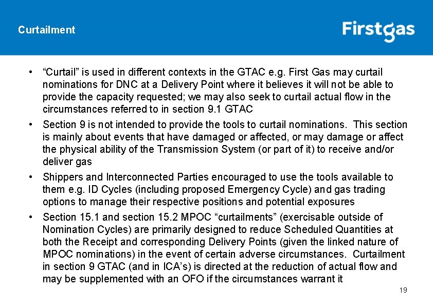 Curtailment • “Curtail” is used in different contexts in the GTAC e. g. First
