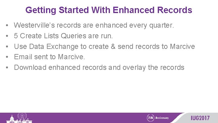 Getting Started With Enhanced Records • • • Westerville’s records are enhanced every quarter.