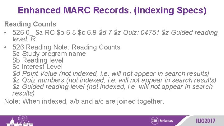 Enhanced MARC Records. (Indexing Specs) Reading Counts • 526 0_ $a RC $b 6