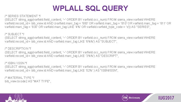 WPLALL SQL QUERY /* SERIES STATEMENT */ (SELECT string_agg(varfield_content, '~' ORDER BY varfield. occ_num)