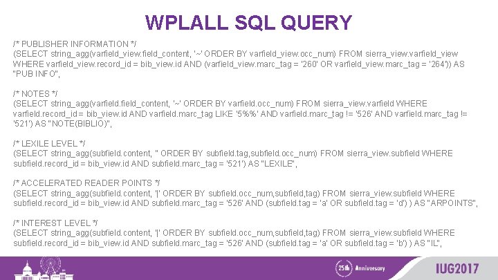 WPLALL SQL QUERY /* PUBLISHER INFORMATION */ (SELECT string_agg(varfield_view. field_content, '~' ORDER BY varfield_view.