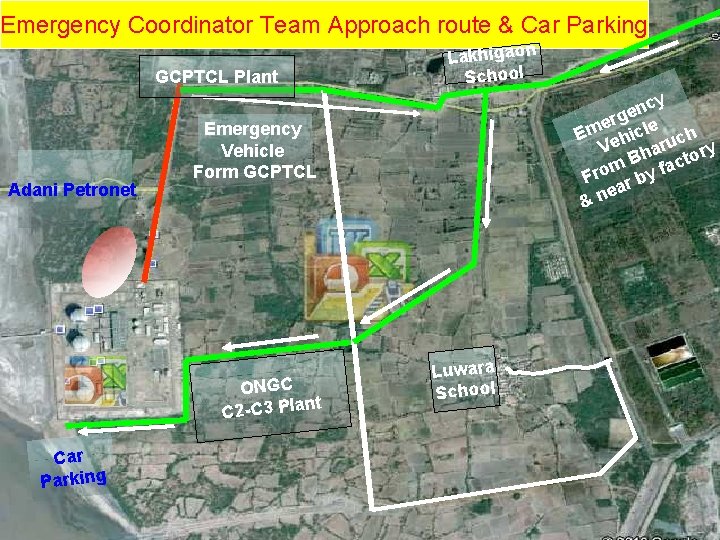 Emergency Coordinator Team Approach route & Car Parking GCPTCL Plant Adani Petronet cy n