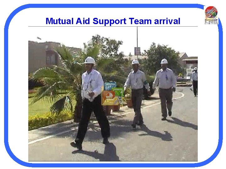 Mutual Aid Support Team arrival 