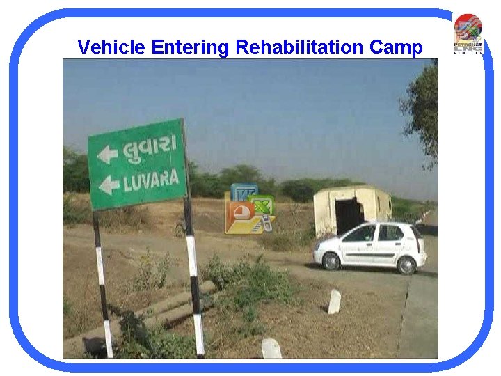 Vehicle Entering Rehabilitation Camp 