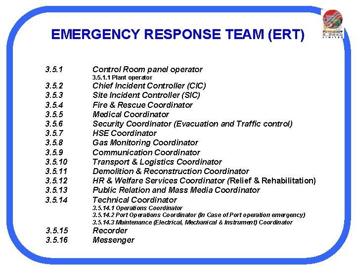 EMERGENCY RESPONSE TEAM (ERT) 3. 5. 1 Control Room panel operator 3. 5. 1.