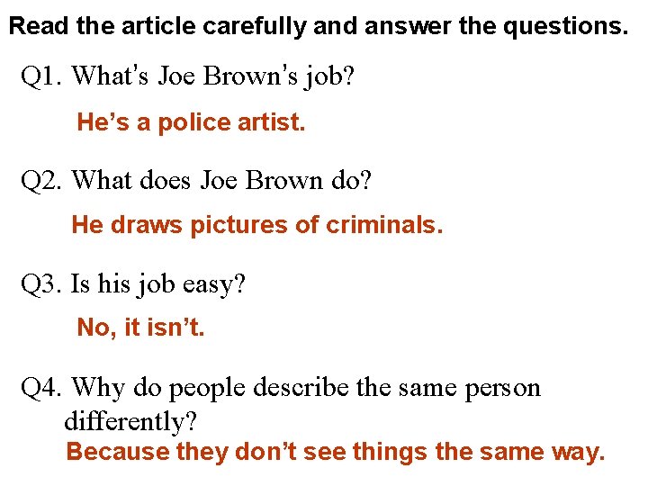 Read the article carefully and answer the questions. Q 1. What’s Joe Brown’s job?