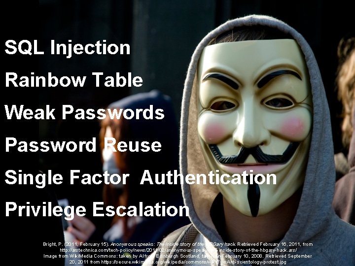 SQL Injection Rainbow Table Weak Passwords Password Reuse Single Factor Authentication Privilege Escalation Bright,