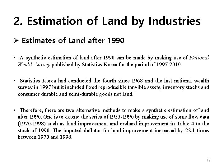 2. Estimation of Land by Industries Ø Estimates of Land after 1990 • A