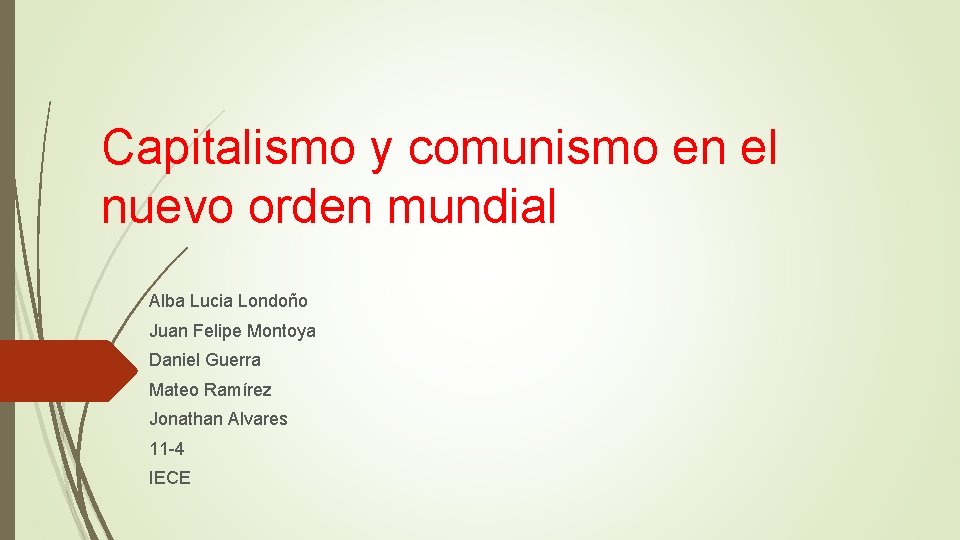 Capitalismo y comunismo en el nuevo orden mundial Alba Lucia Londoño Juan Felipe Montoya