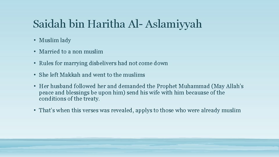 Saidah bin Haritha Al- Aslamiyyah • Muslim lady • Married to a non muslim
