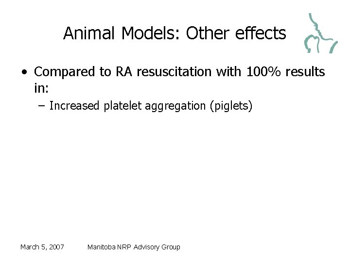 Animal Models: Other effects • Compared to RA resuscitation with 100% results in: –