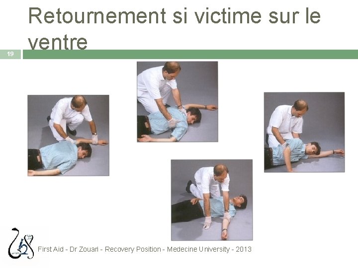 19 Retournement si victime sur le ventre First Aid - Dr Zouari - Recovery