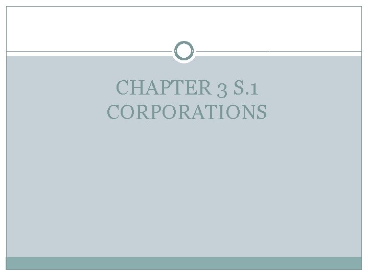 CHAPTER 3 S. 1 CORPORATIONS 