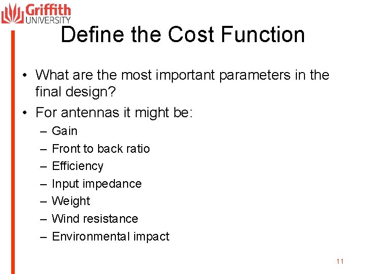 Define the Cost Function • What are the most important parameters in the final