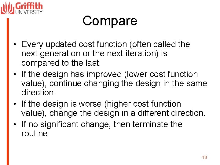 Compare • Every updated cost function (often called the next generation or the next