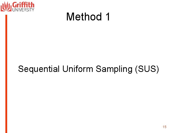 Method 1 Sequential Uniform Sampling (SUS) 15 