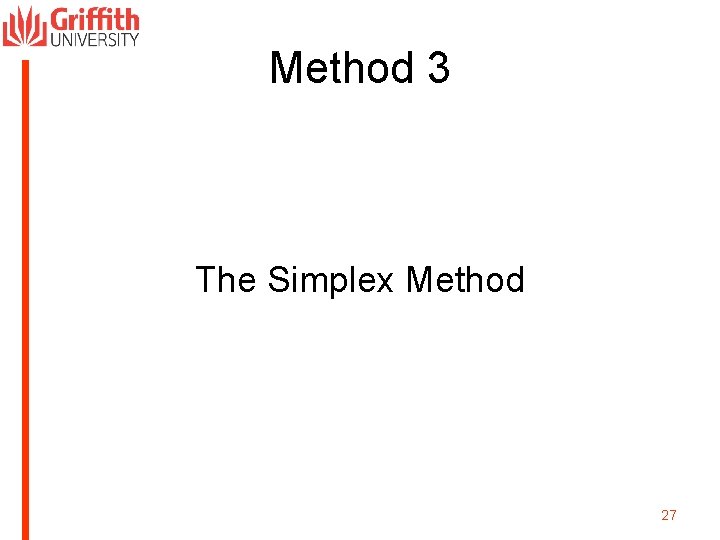 Method 3 The Simplex Method 27 