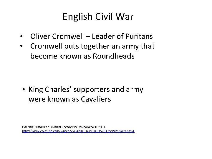 English Civil War • Oliver Cromwell – Leader of Puritans • Cromwell puts together