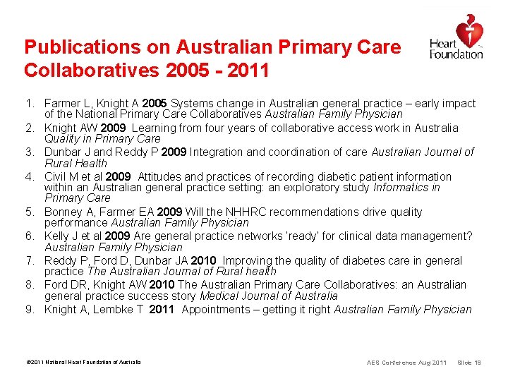 Publications on Australian Primary Care Collaboratives 2005 - 2011 1. Farmer L, Knight A Publications on Australian Primary Care Collaboratives 2005 - 2011 1. Farmer L, Knight A
