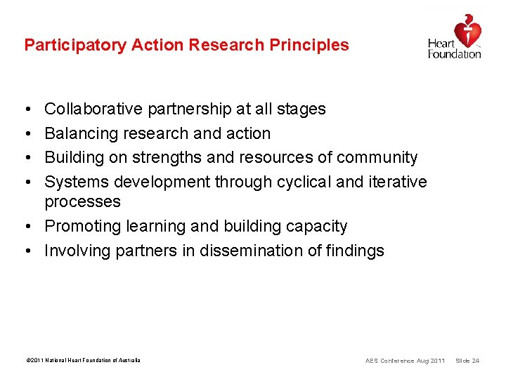 Participatory Action Research Principles • • Collaborative partnership at all stages Balancing research and Participatory Action Research Principles • • Collaborative partnership at all stages Balancing research and