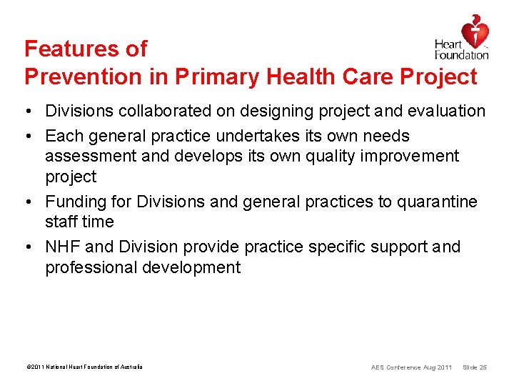 Features of Prevention in Primary Health Care Project • Divisions collaborated on designing project Features of Prevention in Primary Health Care Project • Divisions collaborated on designing project
