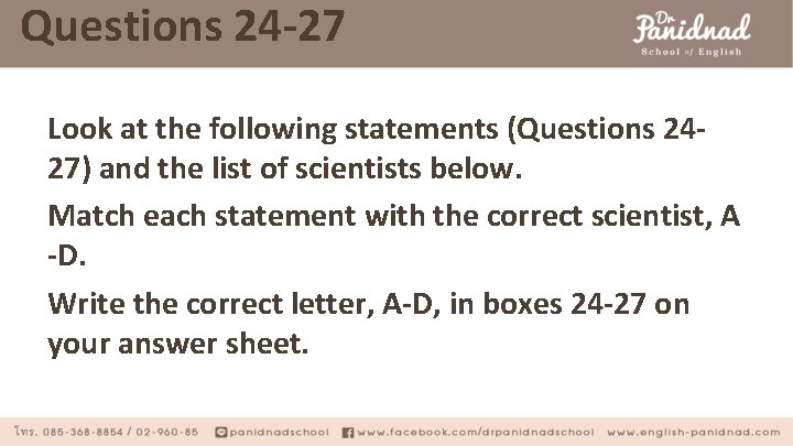 Questions 24 -27 Look at the following statements (Questions 2427) and the list of