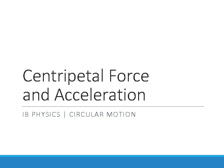 Centripetal Force and Acceleration IB PHYSICS | CIRCULAR MOTION 